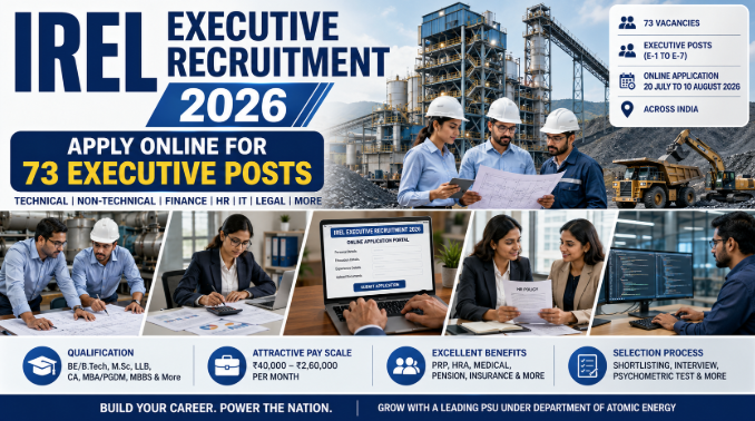 IREL Executive Recruitment 2026 Notification IREL Executive Recruitment 2026 notification for 73 technical and non-technical executive vacancies