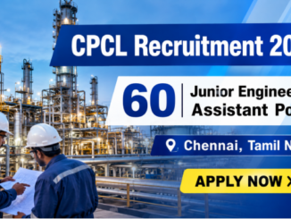 CPCL Recruitment 2026 banner for 60 Junior Engineering Assistant vacancies in Chennai