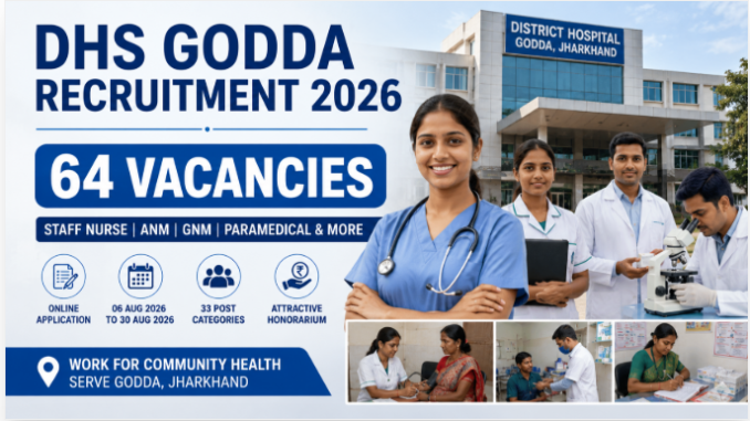 DHS Godda Recruitment 2026 staff nurse, ANM and paramedical vacancies in Jharkhand