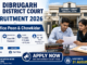 Dibrugarh District Court Recruitment 2026 for Office Peon and Chowkidar posts