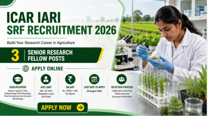 ICAR IARI SRF Recruitment 2026 Apply Now ICAR IARI SRF Recruitment 2026 notification for Senior Research Fellow vacancies apply online