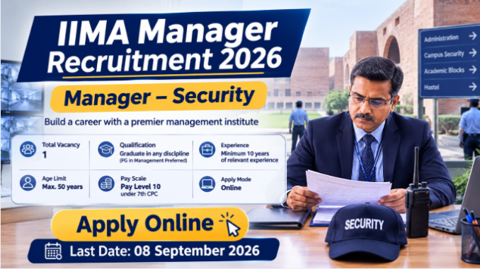 IIMA Manager Recruitment 2026 Manager Security vacancy and online application details