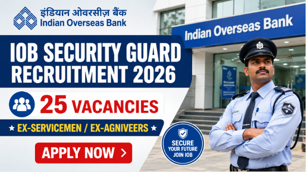 IOB Security Guard Recruitment 2026 notification for Ex-Servicemen and Ex-Agniveers