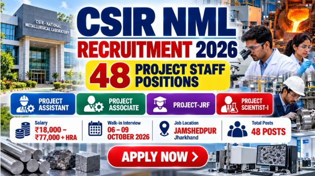CSIR NML Recruitment 2026 for Project Assistant, Associate and Scientist walk-in posts