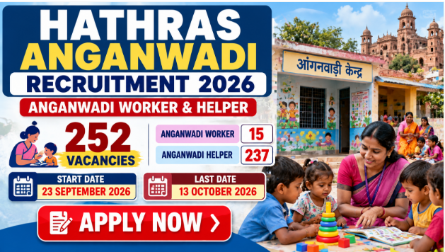 Hathras Anganwadi Recruitment 2026 Hathras Anganwadi Recruitment 2026 for 252 Worker and Helper vacancies in Uttar Pradesh