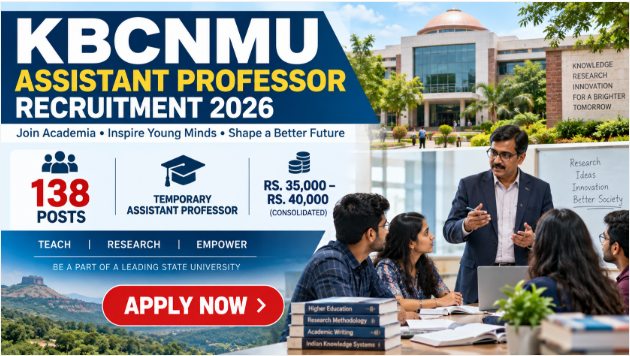 KBCNMU Assistant Professor Jobs 2026 KBCNMU Assistant Professor Recruitment 2026 with 138 temporary teaching vacancies