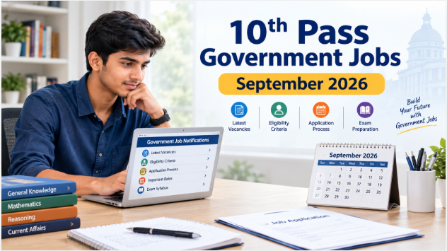 Latest 10th Pass Government Jobs in September 2026 – Apply Online