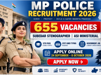 MP Police Recruitment 2026 for 655 Subedar Steno and ASI Ministerial posts apply online
