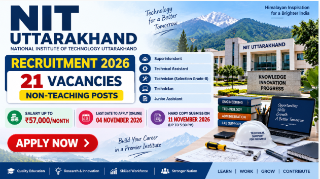 NIT Uttarakhand Recruitment 2026 Jobs NIT Uttarakhand Recruitment 2026 for 21 Technician, Assistant and non-teaching posts