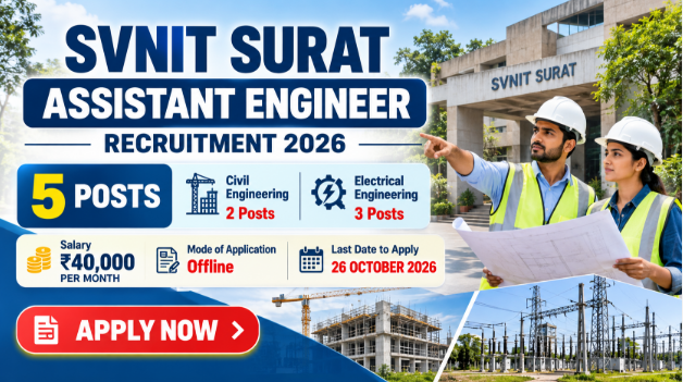 SVNIT Surat Assistant Engineer Recruitment 2026 for Civil and Electrical Engineering posts