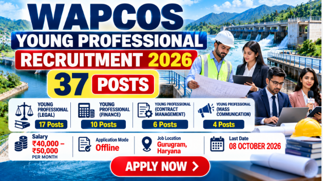 WAPCOS Young Professional Recruitment 2026 with 37 Legal Finance Contract and Media posts