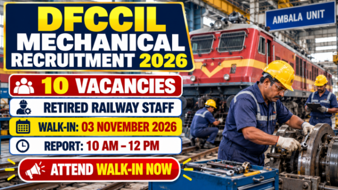 DFCCIL Mechanical Department Recruitment 2026 DFCCIL Mechanical Recruitment 2026 banner showing a railway maintenance professional and 10 vacancies.