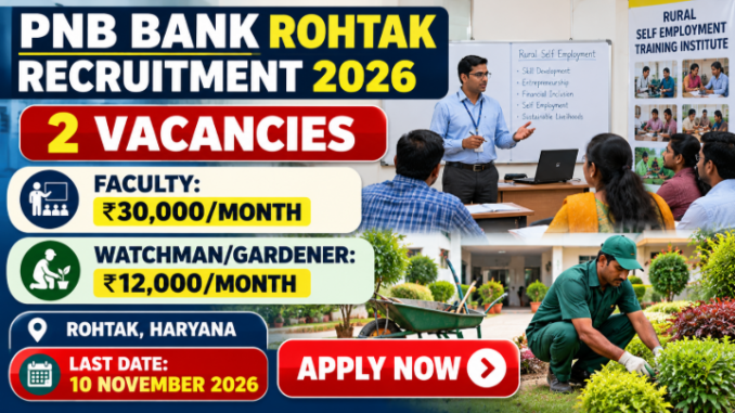 PNB Bank Rohtak Recruitment 2026 Apply Now PNB Bank Rohtak Recruitment 2026 banner for Faculty and Watchman Gardener vacancies in Haryana